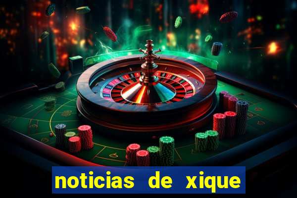 noticias de xique xique bahia